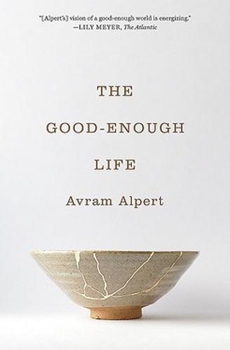 The Good-Enough Life.