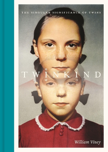 Twinkind: The Singular Significance of Twins.