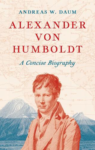 Alexander von Humboldt: A Concise Biography.