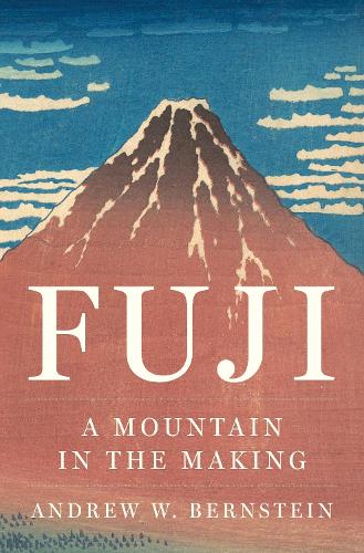 Fuji: A Mountain in the Making.