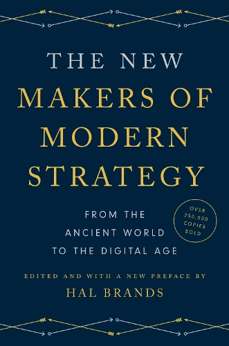 The New Makers of Modern Strategy: From the Ancient World to the Digital Age.