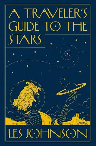 A Traveler's Guide to the Stars.