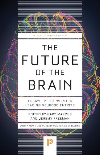 The Future of the Brain: Essays by the World's Leading Neuroscientists.