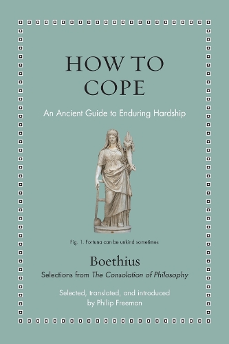 How to Cope: An Ancient Guide to Enduring Hardship.