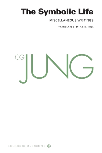 Collected Works of C. G. Jung, Volume 18: The Symbolic Life: Miscellaneous Writings.