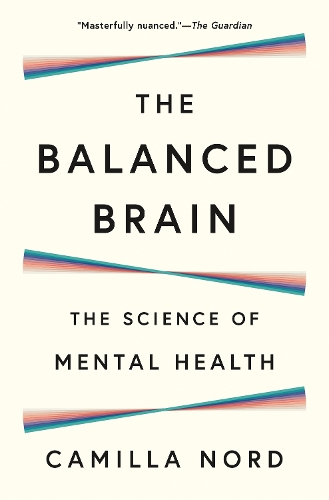 The Balanced Brain: The Science of Mental Health.