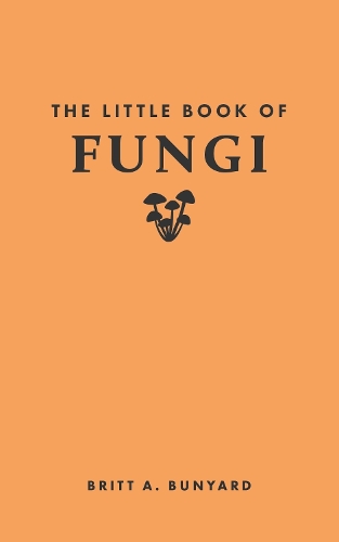 The Little Book of Fungi.