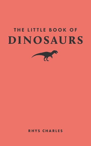 The Little Book of Dinosaurs.