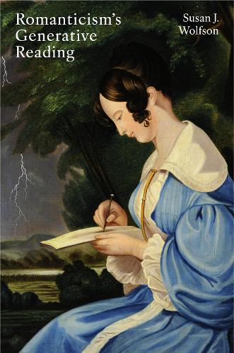 Romanticism's Generative Reading.