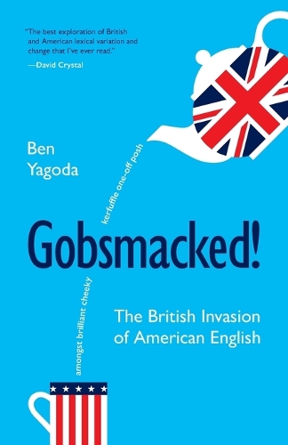 Gobsmacked!: The British Invasion of American English.