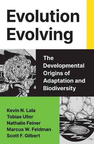 Evolution Evolving: The Developmental Origins of Adaptation and Biodiversity.