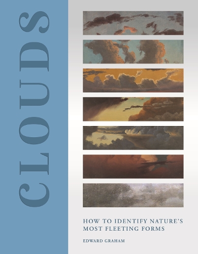 Clouds: How to Identify Nature's Most Fleeting Forms.