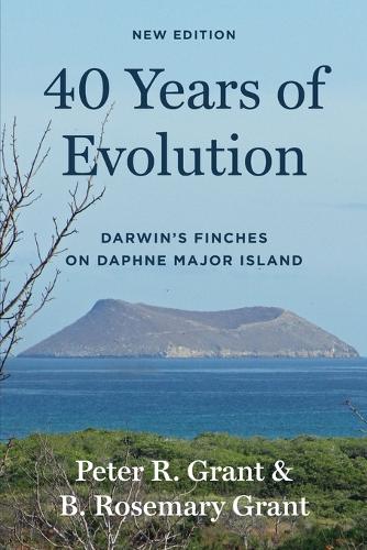 40 Years of Evolution: Darwin's Finches on Daphne Major Island, New Edition.