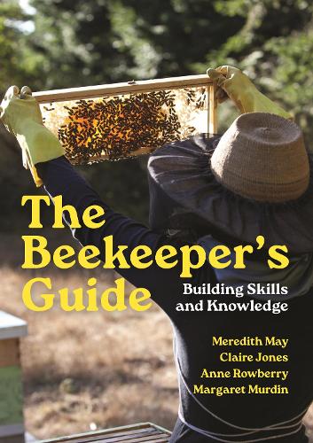 The Beekeeper's Guide: Building Skills and Knowledge.