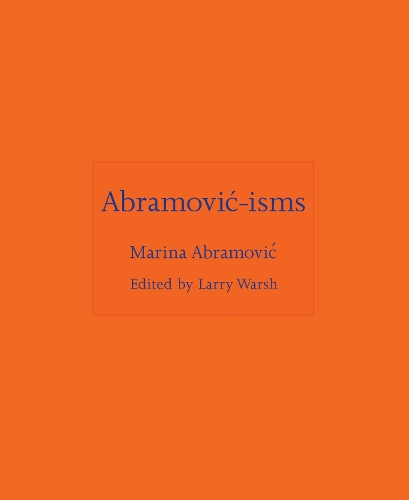 Abramovic-isms.