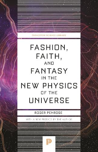 Fashion, Faith, and Fantasy in the New Physics of the Universe.