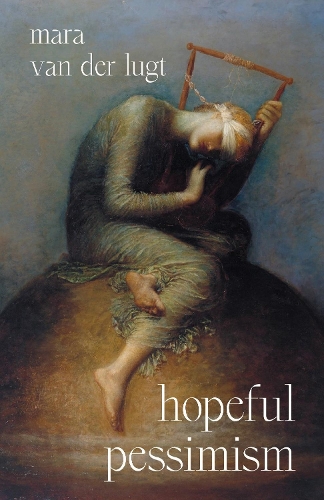 Hopeful Pessimism.