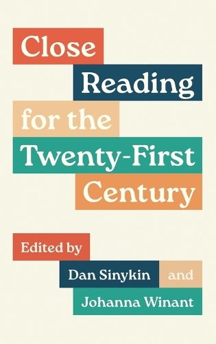 Close Reading for the Twenty-First Century.