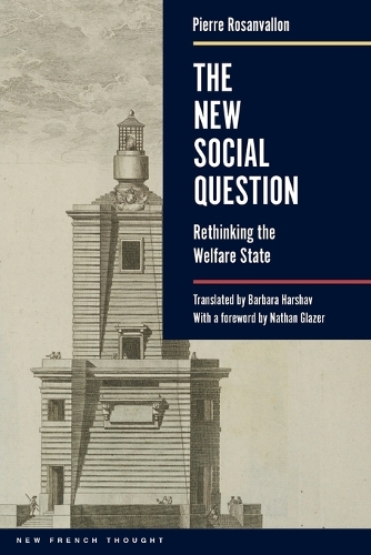 The New Social Question: Rethinking the Welfare State.