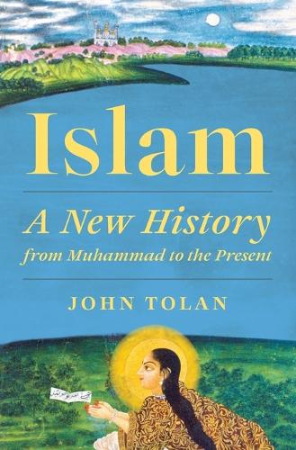 Islam: A New History from Muhammad to the Present.