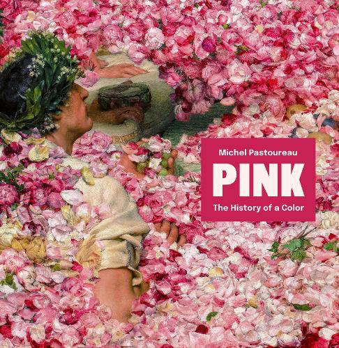 Pink: The History of a Color.