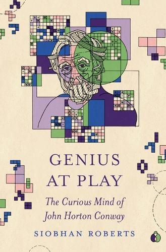 Genius at Play: The Curious Mind of John Horton Conway.
