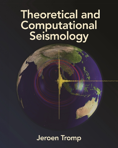 Theoretical and Computational Seismology.