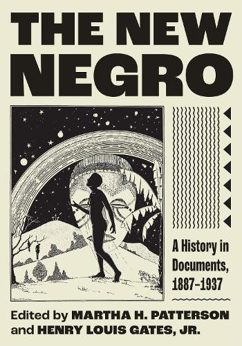 The New Negro: A History in Documents, 1887-1937.