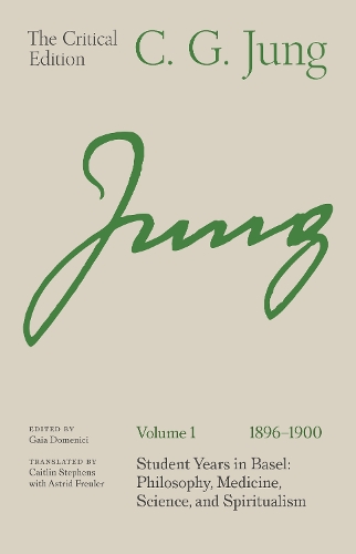 C. G. Jung. The Critical Edition. Volume 1 (1896-1900)