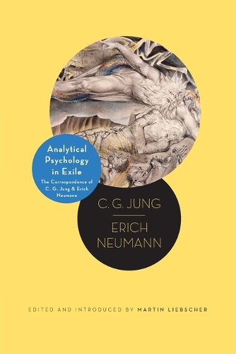 Analytical Psychology in Exile: The Correspondence of C. G. Jung and Erich Neumann.
