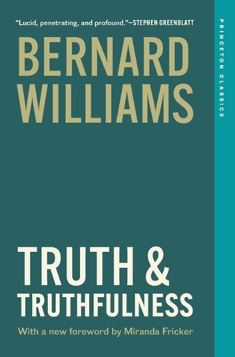 Truth and Truthfulness: An Essay in Genealogy.