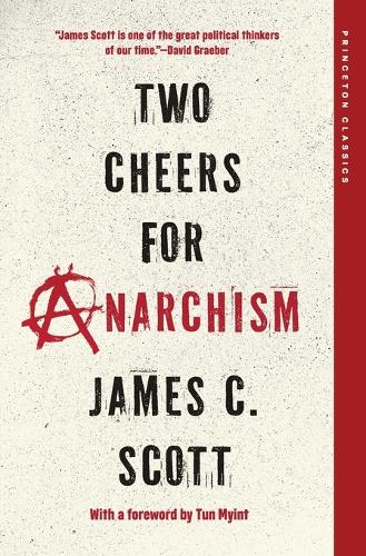 Two Cheers for Anarchism: Six Easy Pieces on Autonomy, Dignity, and Meaningful Work and Play.