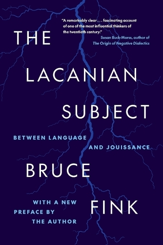 The Lacanian Subject: Between Language and Jouissance.