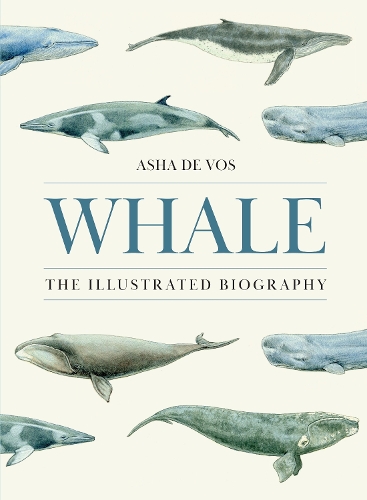 Whale: The Illustrated Biography.