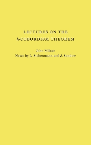 Lectures on the h-Cobordism Theorem.