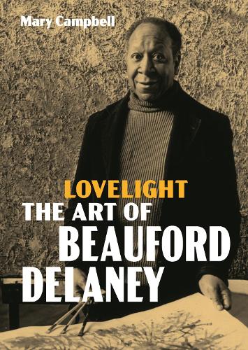 Lovelight: The Art of Beauford Delaney.