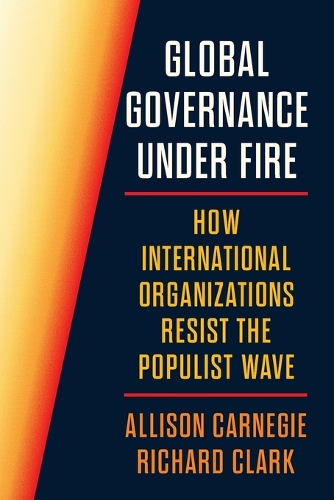 Global Governance Under Fire: How International Organizations Resist the Populist Wave.