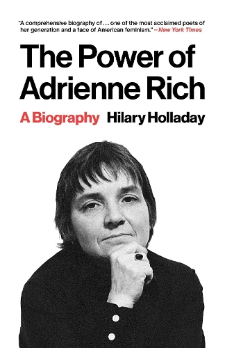 The Power of Adrienne Rich: A Biography.