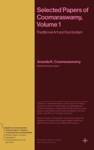 Selected Papers of Coomaraswamy, Volume 1: Traditional Art and Symbolism.