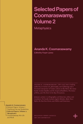 Selected Papers of Coomaraswamy, Volume 2: Metaphysics.