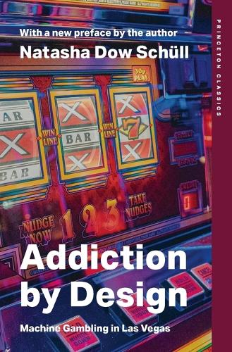 Addiction by Design: Machine Gambling in Las Vegas.