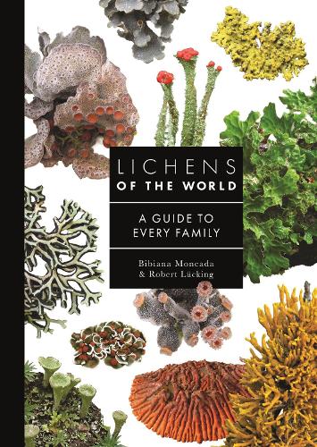 Lichens of the World: A Guide to Every Family.