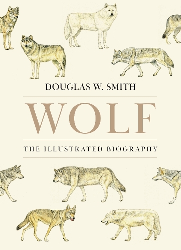 Wolf: The Illustrated Biography.