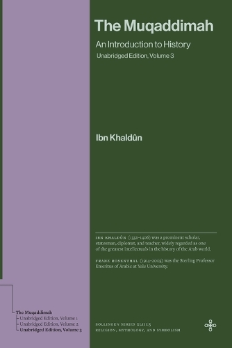 The Muqaddimah: An Introduction to History (Unabridged Edition, Volume 3).