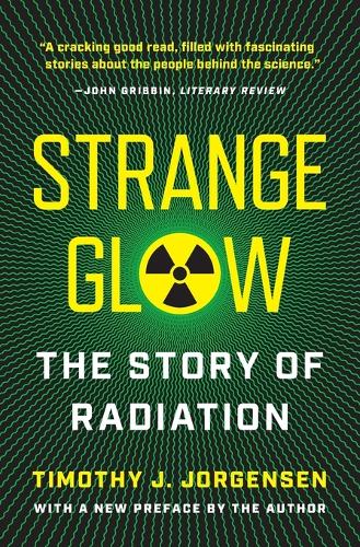 Strange Glow: The Story of Radiation.