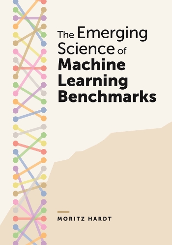 The Emerging Science of Machine Learning Benchmarks.