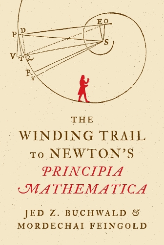 The Winding Trail to Newton's Principia Mathematica.