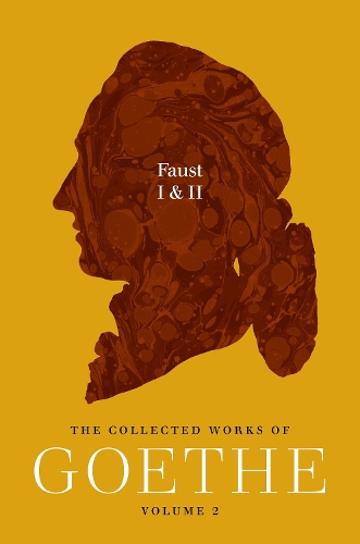 Faust I & II: The Collected Works of Goethe, Volume 2.