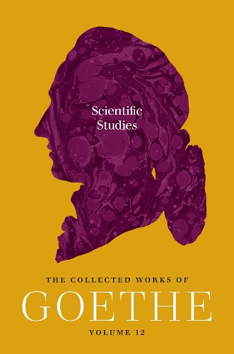 Scientific Studies: The Collected Works of Goethe, Volume 12.