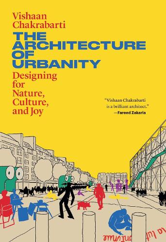 The Architecture of Urbanity: Designing for Nature, Culture, and Joy.